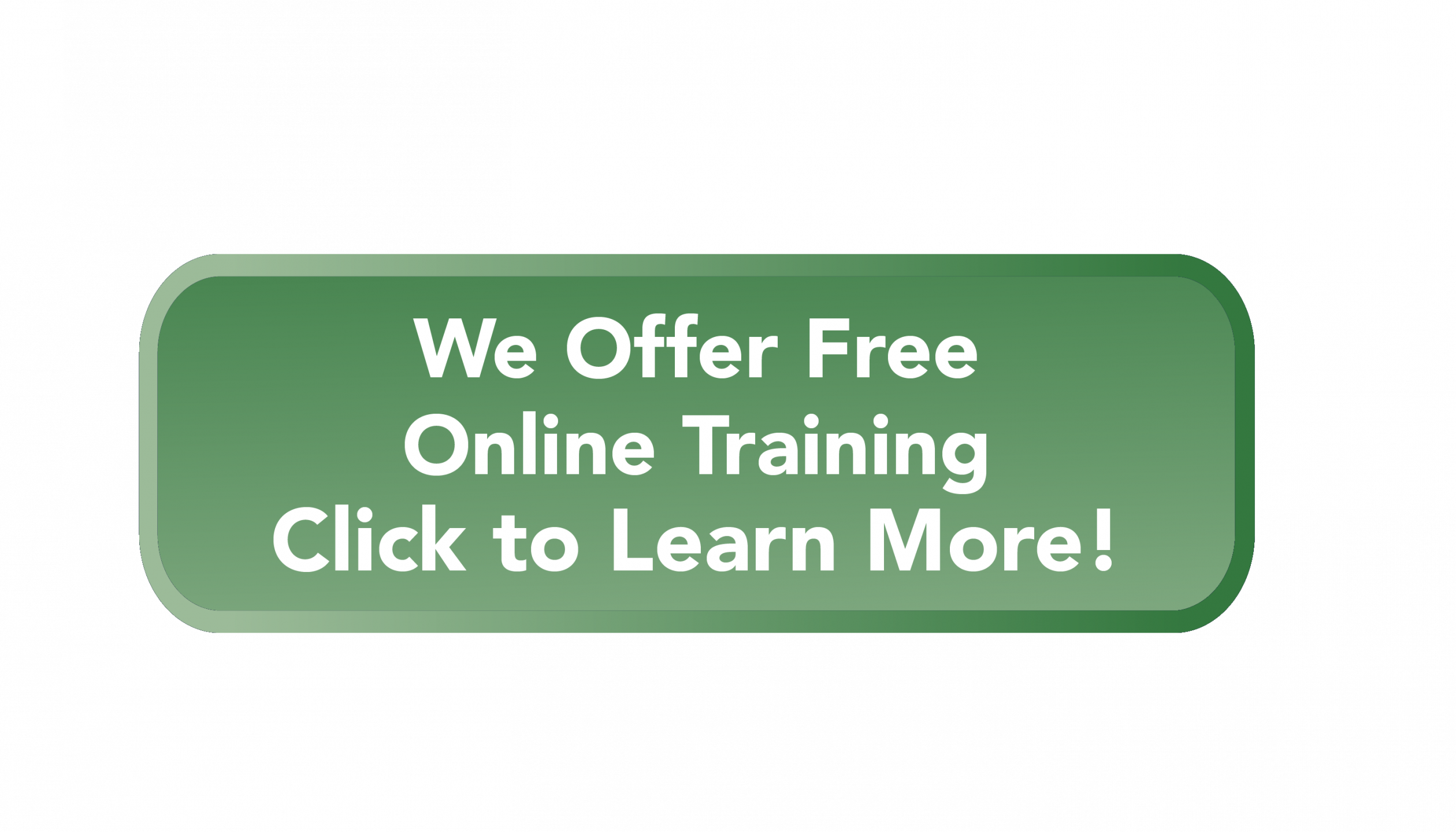 We Offer Free Online Training Click to Learn More!